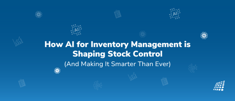 Blue background with text "How AI for Inventory Management is Shaping Stock Control (and Making It Smarter Than Ever)".