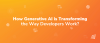 How Generative AI is Transforming the Way Developers Work?