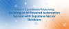 Patient-Coordinator Matching: Building an AI-Powered Automation System with Supabase Vector Database